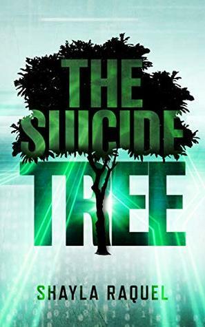 The Suicide Tree by Shayla Raquel