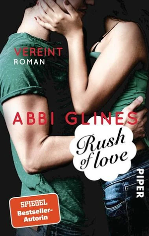 Rush of Love – Vereint by Abbi Glines