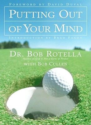 Putting Out of Your Mind by Bob Rotella