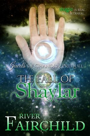 The Fall of Shaylar by River Fairchild