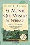 El monje que vendió su Ferrari [The monk who sold his ferrari] by Robin S. Sharma