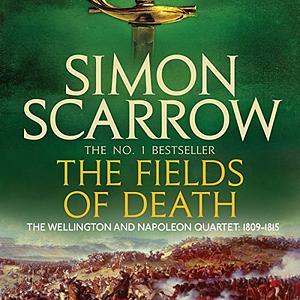 The Fields Of Death by Simon Scarrow