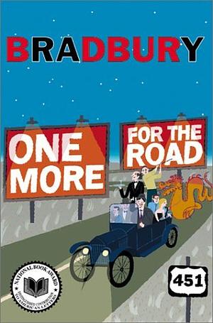 One More for the Road: A New Story Collection by Ray Bradbury