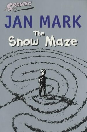 The Snow Maze by Jan Mark