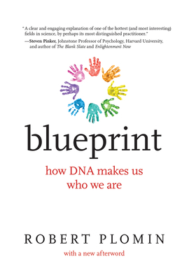 Blueprint, with a New Afterword: How DNA Makes Us Who We Are by Robert Plomin