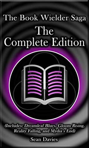 The Book Wielder Saga: The Complete Edition by Sean Davies