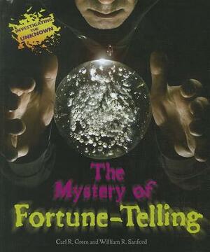 The Mystery of Fortune-Telling by William R. Sanford, Carl R. Green