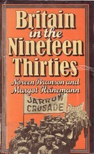 Britain in the Nineteen Thirties by Noreen Branson, Margot Heinemann