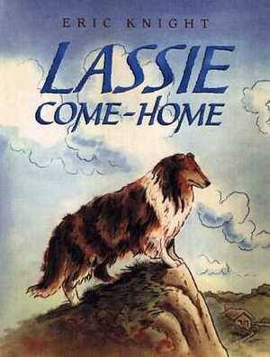 Lassie Come-Home by Eric Knight