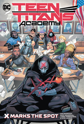 Teen Titans Academy, Vol. 1: X Marks His Spot by Tim Sheridan