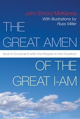 The Great Amen of the Great I-Am by John Emory McKenna