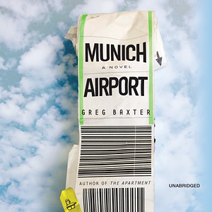 Munich Airport by Greg Baxter