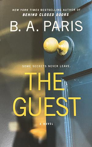 The Guest: A Novel by B.A. Paris