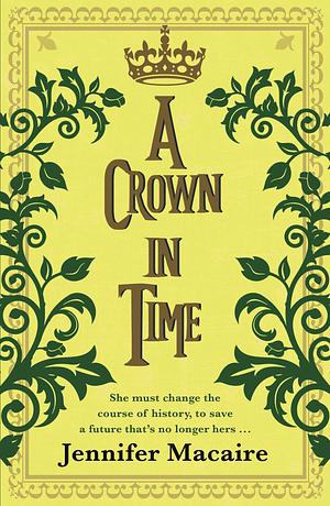 A Crown in Time by Jennifer Macaire