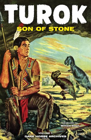 Turok, Son of Stone Archives Volume 1 by William Stout, Gaylord DuBois