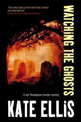 Watching the Ghosts by Kate Ellis