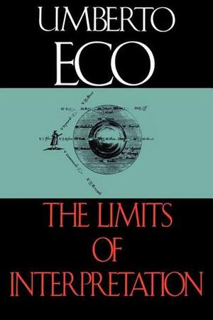 The Limits of Interpretation by Umberto Eco