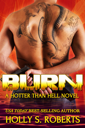Burn by Holly S. Roberts