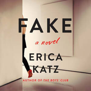 Fake by Erica Katz