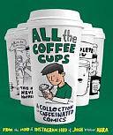 All the Coffee Cups by Josh Hara