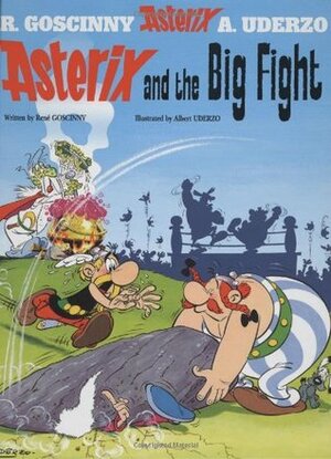 Asterix and the Big Fight by René Goscinny, Albert Uderzo