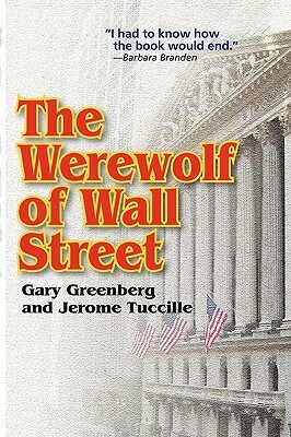 The Werewolf of Wall Street by Gary Greenberg, Jerome Tuccille