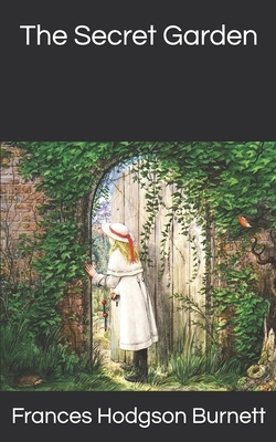 The Secret Garden by Frances Hodgson Burnett