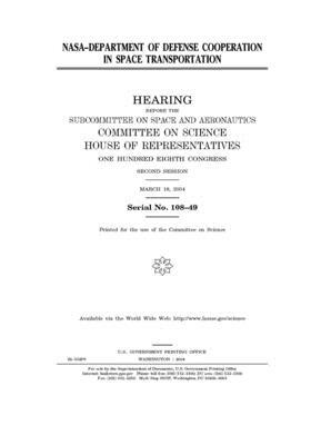 NASA-Department of Defense cooperation in space transportation by Committee on Science (house), United States House of Representatives, United States Congress