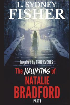 The Haunting of Natalie Bradford by L. Sydney Fisher