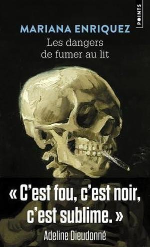 Les Dangers de fumer au lit by Mariana Enríquez, Mariana Enríquez