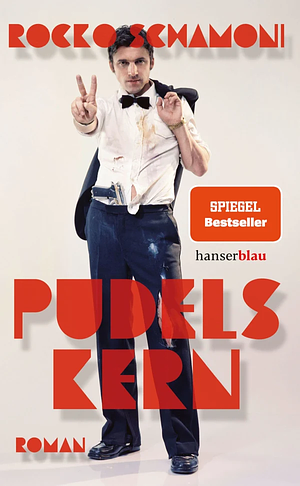 Pudels Kern by Rocko Schamoni