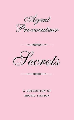 Agent Provocateur: Secrets by Agent Provocateur, Agent Provocateur