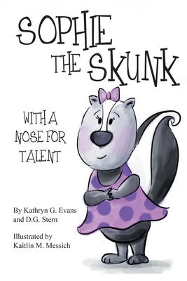 Sophie the Skunk by Kathryn G. Evans, D. G. Stern