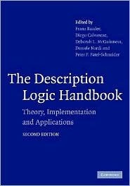 The Description Logic Handbook: Theory, Implementation, and Applications by Franz Baader