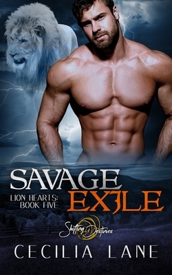 Savage Exile: A Shifting Destinies Lion Shifter Romance by Cecilia Lane