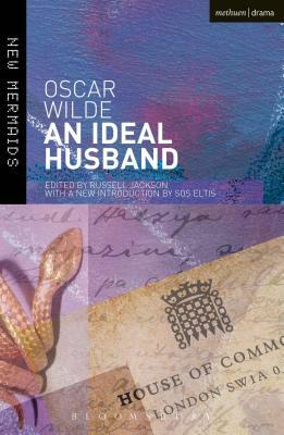 An Ideal Husband: Second Edition, Revised by Oscar Wilde
