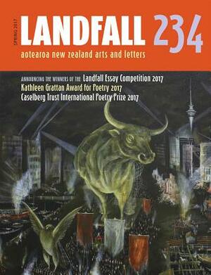 Landfall 234: Aotearoa New Zealand Arts and Letters, Spring 2017 by 