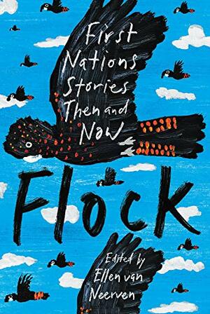 Flock: First Nations Stories Then and Now by Ellen van Neerven