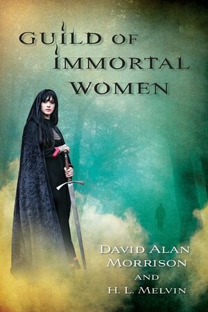 Guild of Immortal Women by David Alan Morrison, H.L. Melvin