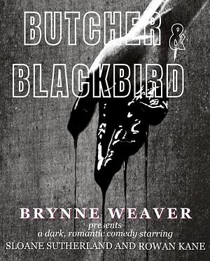 Butcher & Blackbird by Brynne Weaver