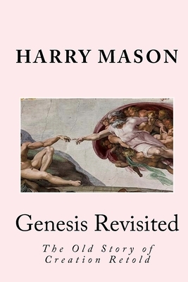 Genesis Revisited by Harry Mason