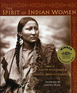 The Spirit of Indian Women by Judith Fitzgerald, Michael Oren Fitzgerald