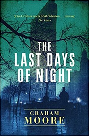 The Last Days of Night by Graham Moore