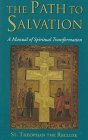 The Path to Salvation: A Manual of Spiritual Transformation by Theophan the Recluse