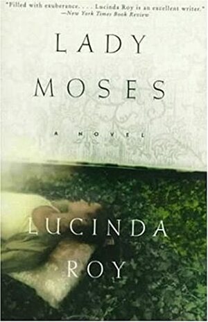 Lady Moses by Lucinda Roy