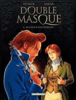 Double Masque - tome 4 - Deux sauterelles by Jean Dufaux, Martin Jamar