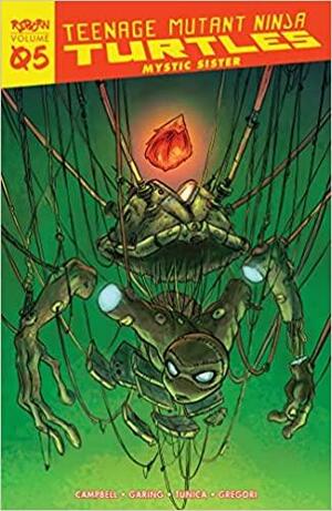 Teenage Mutant Ninja Turtles: Reborn, Volume 5 - Peace Thru Power by Sophie Campbell, Ken Garing, Pablo Túnica