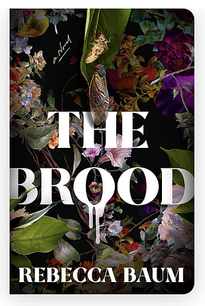 The Brood by Rebecca Baum, Rebecca Baum