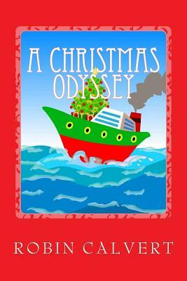 A Christmas Odyssey by Robin Calvert