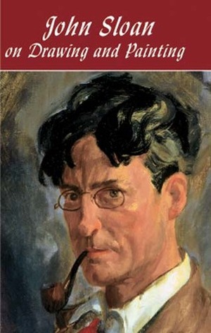John Sloan on Drawing and Painting by John Sloan